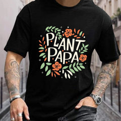 PLANT PAPA Printed Men's T-shirt For Summer Outdoor, Fully Matched With Men's Clothing, Men's Gift